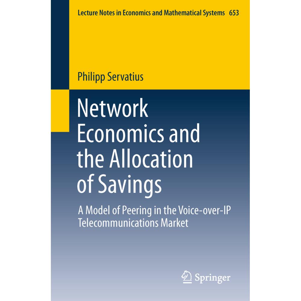 Network Economics and the Allocation of Savings, Fachbücher von Philipp Servatius