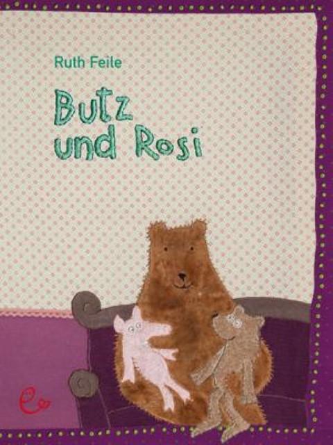 Produktbild Butz und Rosi (Deutsch, Cornelia Büschbell, Ruth Feile, 2015)