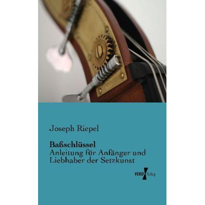 Bassschlüssel, Fachbücher von Joseph Riepel