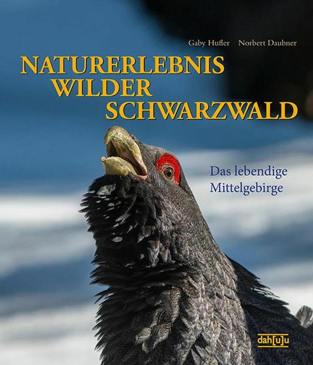 Produktbild Naturerlebnis Wilder Schwarzwald (Deutsch, Gaby Hufler, Norbert Daubner, 2014)