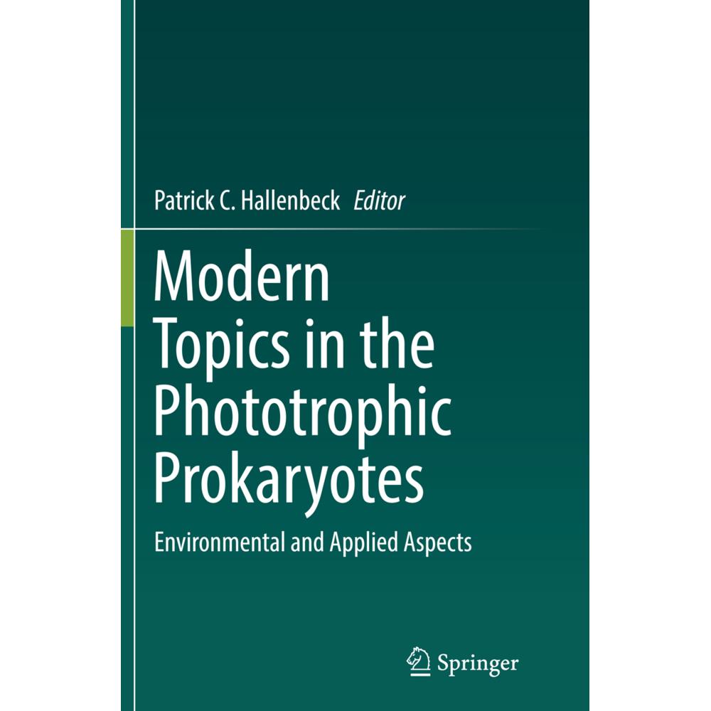 Modern Topics in the Phototrophic Prokaryotes, Fachbücher von Patrick C. Hallenbeck