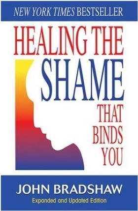 Produktbild Healing the Shame That Binds You (Englisch, John Bradshaw, 2005)