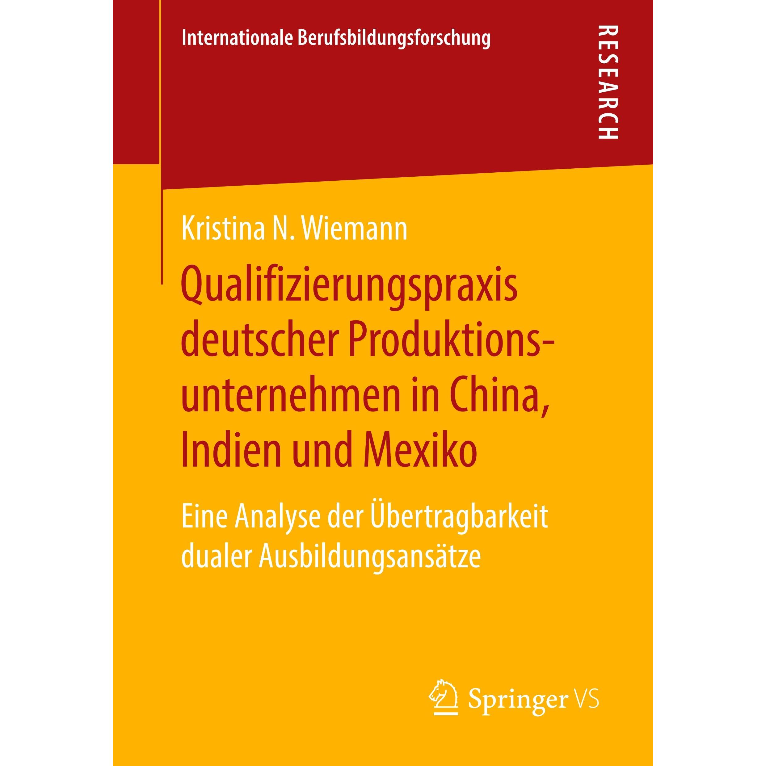 Thumbnail - Qualifizierungspraxis deutscher Produktionsunternehmen in China, Indien und Mexiko, Fachbücher von Kristina N. Wiemann