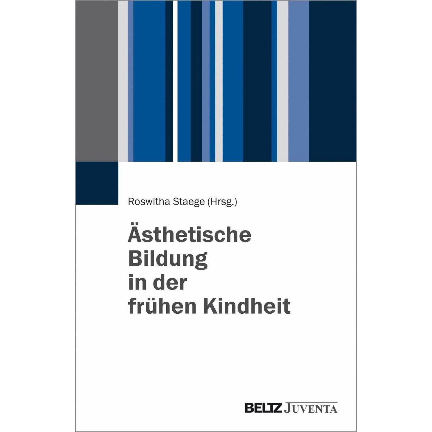 Ästhetische Bildung in der frühen Kindheit, Fachbücher von Roswitha Staege