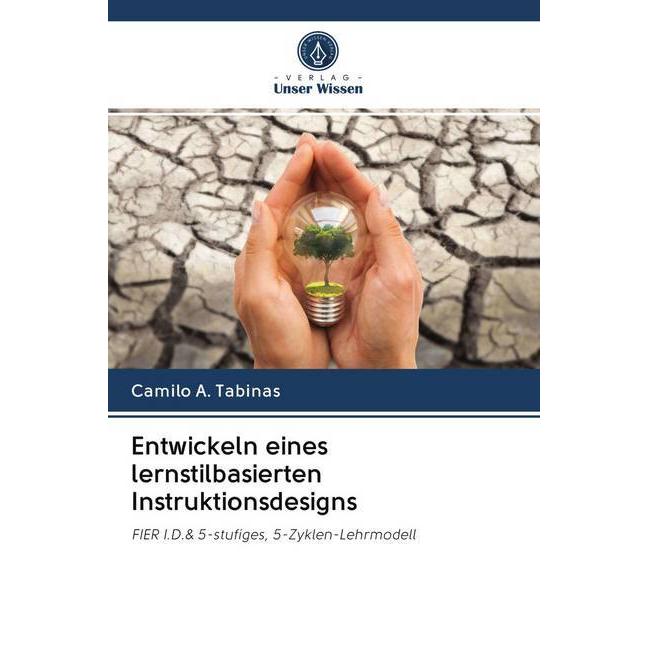 Entwickeln eines lernstilbasierten Instruktionsdesigns, Fachbücher von Camilo A. Tabinas