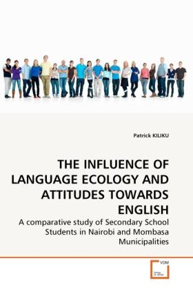 Immagine prodotto The Influence Of Language Ecology And Attitudes Towards English (Tedesco, Patrick Kiliku, 2010)