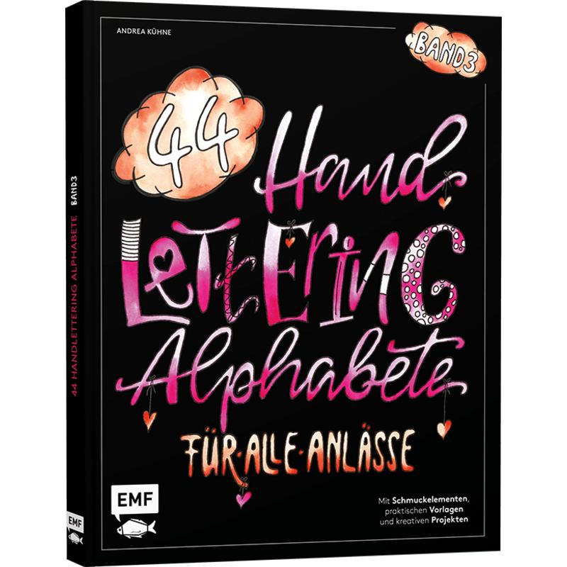 Handlettering 44 Alphabete – Für alle Anlässe – Band 3, Ratgeber von Andrea Kühne