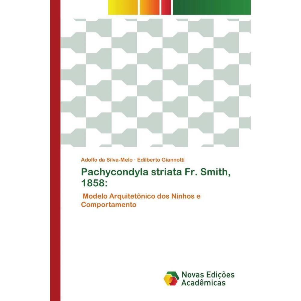 Pachycondyla striata Fr. Smith, 1858:, Fachbücher von Edilberto Giannotti, Adolfo da Silva-Melo