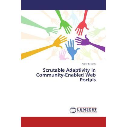 Scrutable Adaptivity in Community-Enabled Web Portals, Fachbücher von Fedor Bakalov