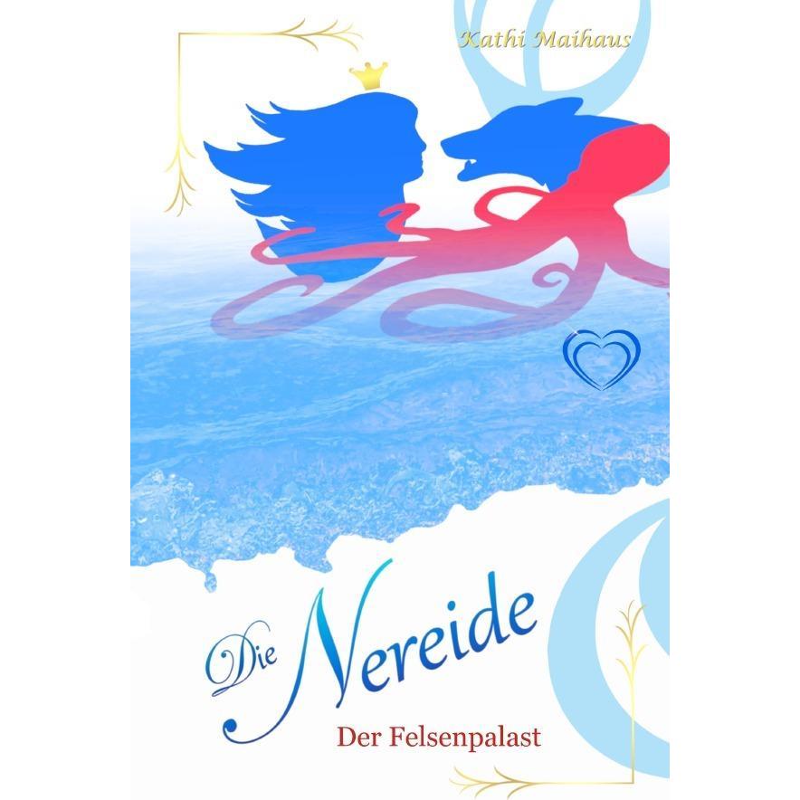 Die Nereide, Belletristik von Kathi Maihaus