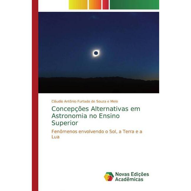 Concepções Alternativas em Astronomia no Ensino Superior, Fachbücher von Cláudio Antônio Furtado de Souza e Melo