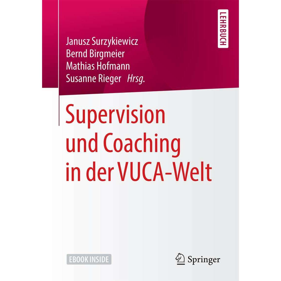 Supervision und Coaching in der VUCA-Welt, Fachbücher von Janusz Surzykiewicz, Susanne Rieger, Bernd Birgmeier, Mathias ...