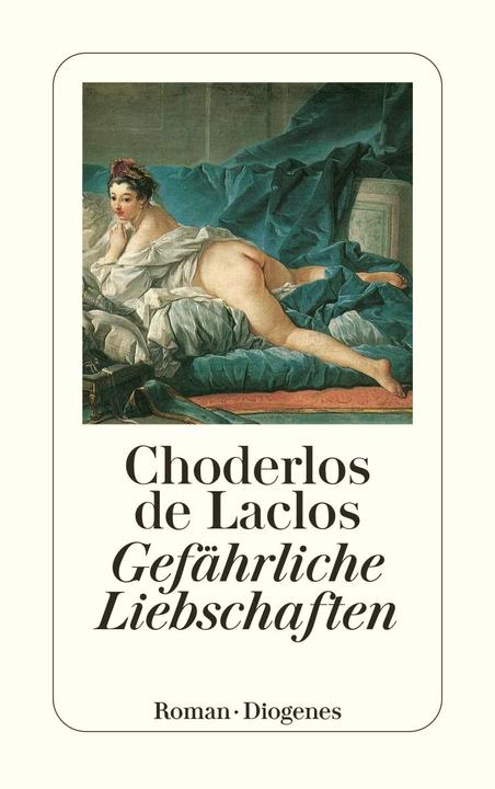 Produktbild Gefährliche Liebschaften (Deutsch, Pierre Ambroise François Choderlos de Laclos, 2013)