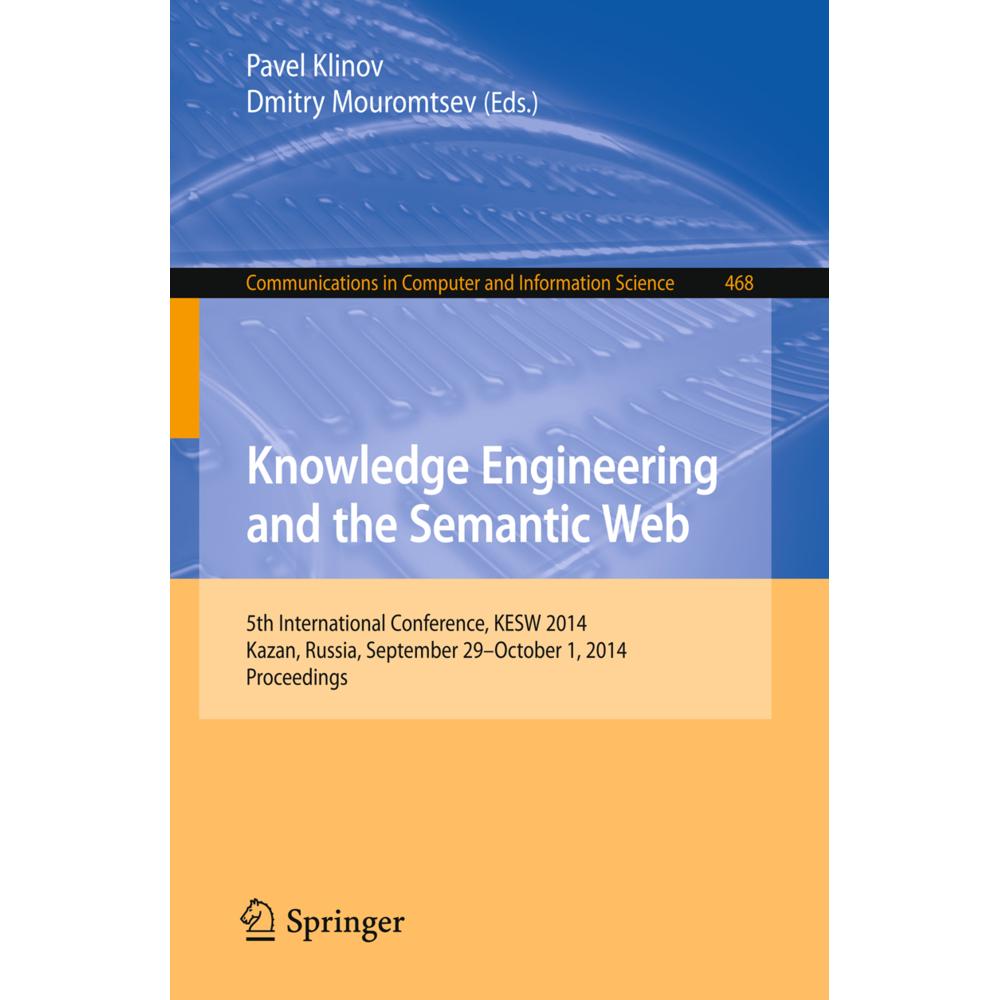 Knowledge Engineering and the Semantic Web, Fachbücher von Dmitry Mouromtsev, Pavel Klinov