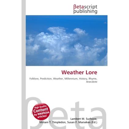 Weather Lore, Fachbücher von Lambert M. Surhone, Miriam T. Timpledon, Susan F. Marseken