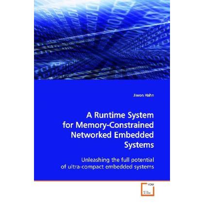 A Runtime System for Memory-Constrained Networked Embedded Systems, Fachbücher von Jiwon Hahn