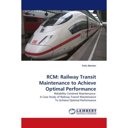 RCM: Railway Transit Maintenance to Achieve Optimal Performance, Fachbücher