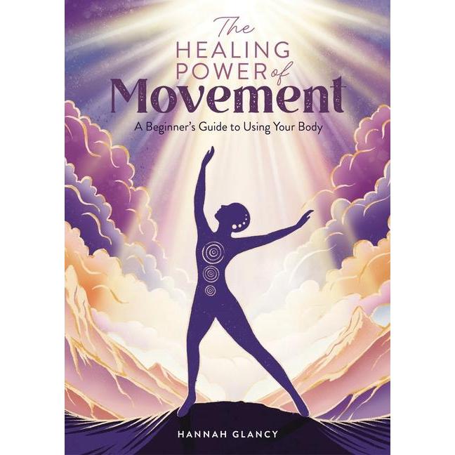 The Healing Power of Movement, Sachbücher von Hannah Glancy