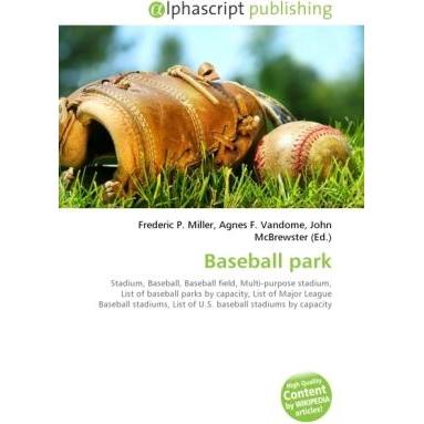 Thumbnail - Baseball park, Ratgeber von Agnes F. Vandome, Frederic P. Miller, John McBrewster