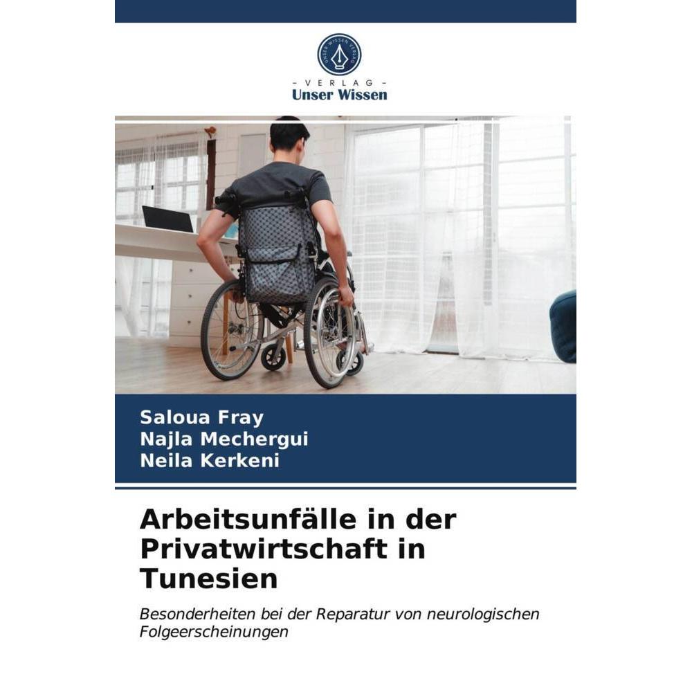 Arbeitsunfälle in der Privatwirtschaft in Tunesien, Fachbücher von Neila Kerkeni, Saloua Fray, Najla Mechergui