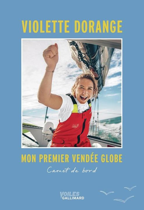 Mon premier Vendée Globe : carnet de bord (Französisch, Dorange Violette, Jolly Patricia, 2025)