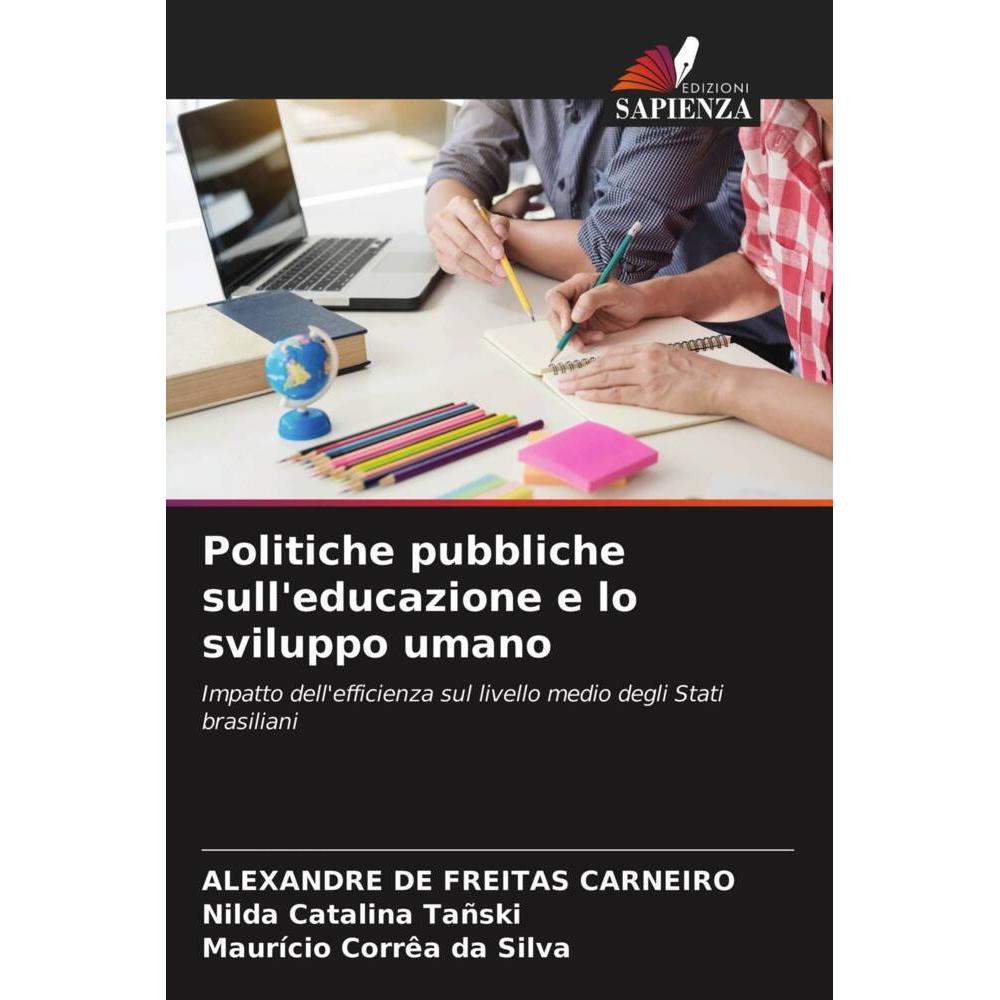 Politiche pubbliche sull'educazione e lo sviluppo umano, Fachbücher von Alexandre de Freitas Carneiro, Nilda Catalina Ta...