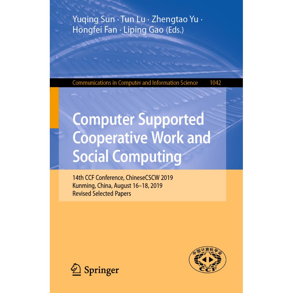 Computer Supported Cooperative Work and Social Computing, Fachbücher von Liping Gao, Zhengtao Yu, Yuqing Sun, Hongfei Fa...