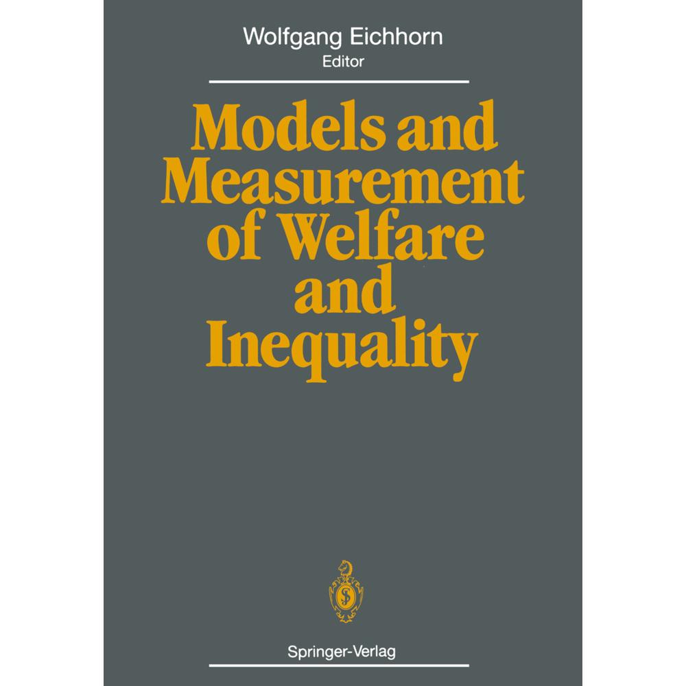 Models and Measurement of Welfare and Inequality, Fachbücher von Wolfgang Eichhorn