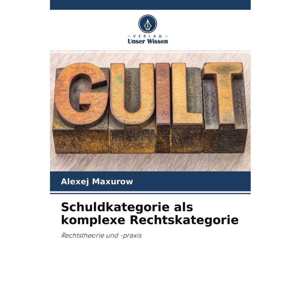 Schuldkategorie als komplexe Rechtskategorie, Fachbücher von Alexej Maxurow