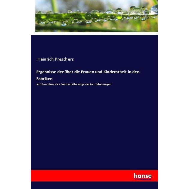 Ergebnisse der über die Frauen und Kinderarbeit in den Fabriken, Fachbücher von Anonym
