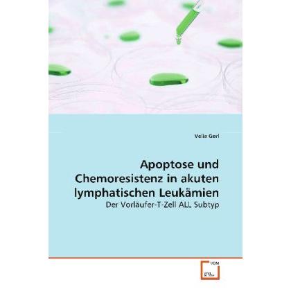 Apoptose und Chemoresistenz in akuten lymphatischen Leukämien, Fachbücher