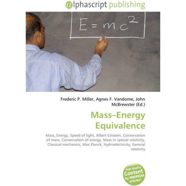 Mass Energy Equivalence, Fachbücher von Agnes F. Vandome, Frederic P. Miller, John McBrewster