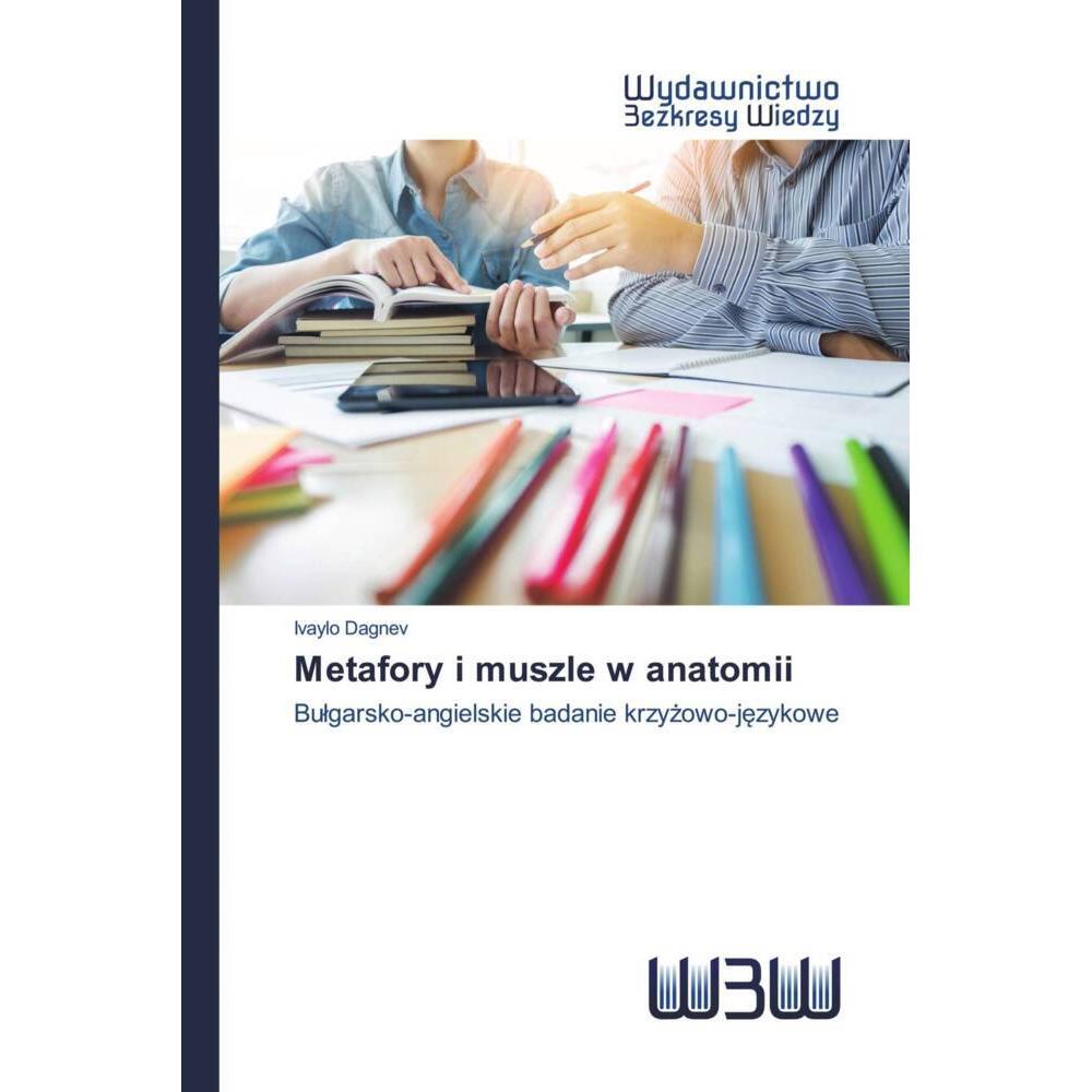 Metafory i muszle w anatomii, Fachbücher von Ivaylo Dagnev