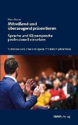 Produktbild Mitreissend und überzeugend präsentieren (Deutsch, Hans Fischer, 2017)