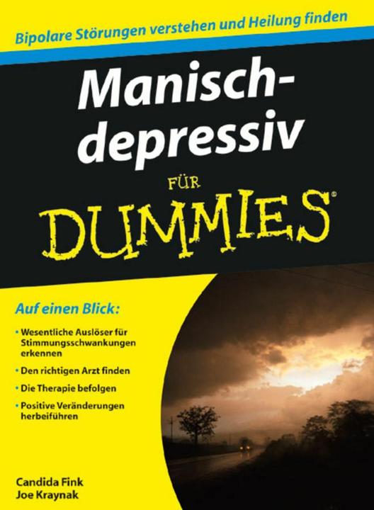 Produktbild Manisch-depressiv für Dummies (Deutsch, Candida Fink, Hartmut Strahl, Joseph Kraynak, 2009)