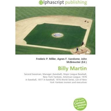 Billy Martin, Ratgeber von Agnes F. Vandome, Frederic P. Miller, John McBrewster