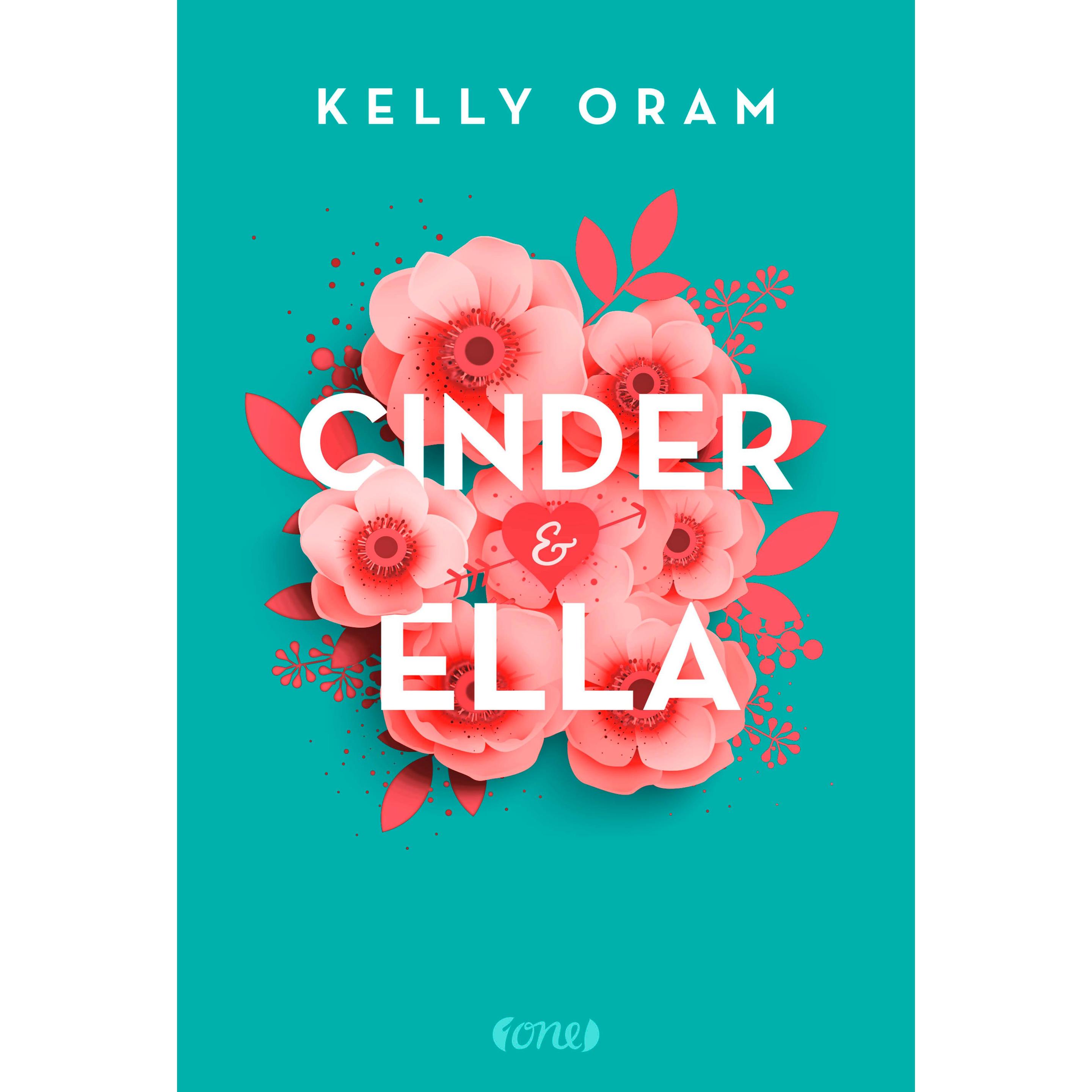 Cinder & Ella, Belletristik von Kelly Oram