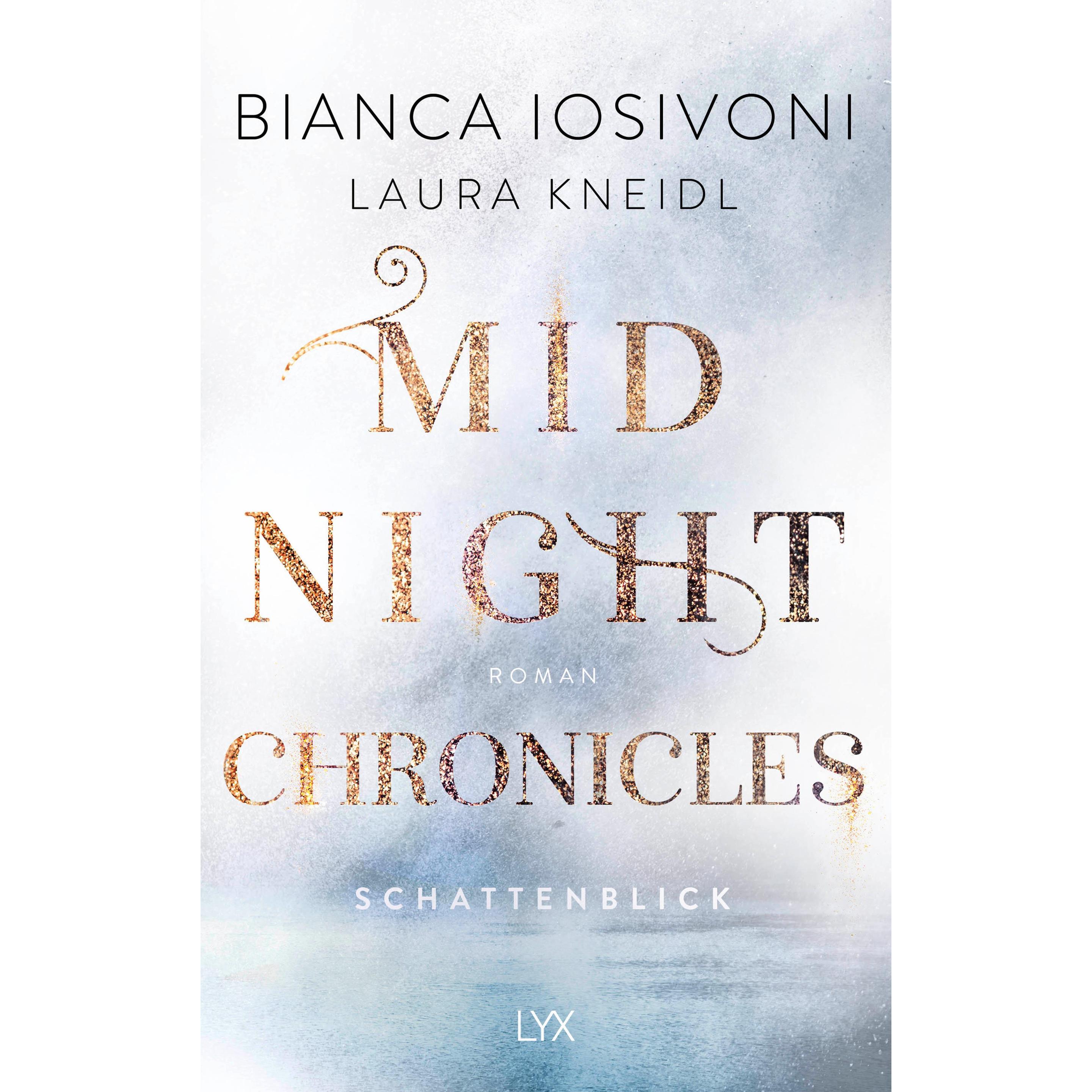Midnight Chronicles - Schattenblick, Belletristik von Laura Kneidl, Bianca Iosivoni