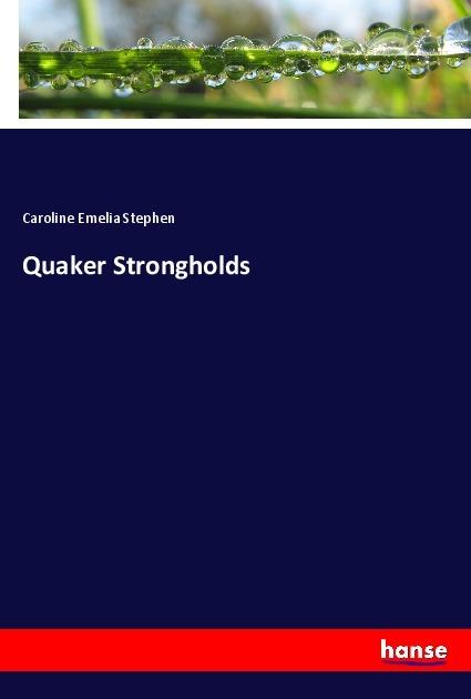 Actual product image Quaker Strongholds (Caroline Emelia Stephen, 2017)