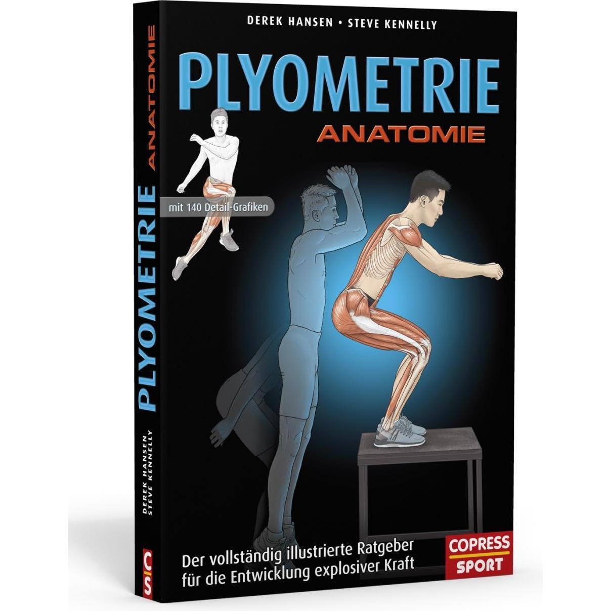 Plyometrie Anatomie, Ratgeber von Steve Kennelly, Derek Hansen