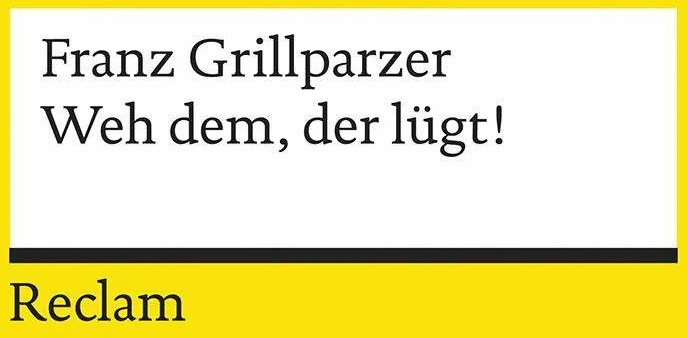 Produktbild Weh dem, der lügt. (Deutsch, Franz Grillparzer, 1986)