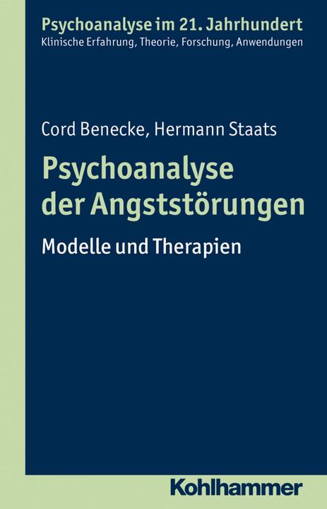 Produktbild Psychoanalyse der Angststörungen (Deutsch, Cord Benecke, Hermann Staats, Lilli Gast, Marianne Leuzinger-Bohleber, 2016)