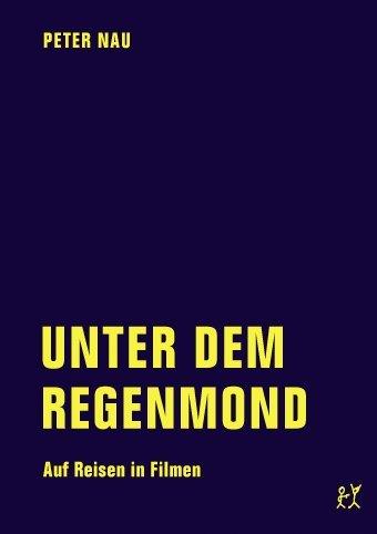 Produktbild Unter dem Regenmond (Deutsch, Peter Nau, 2015)