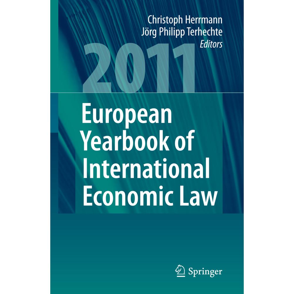 European Yearbook of International Economic Law 2011, Fachbücher von Jörg Philipp Terhechte, Christoph Herrmann