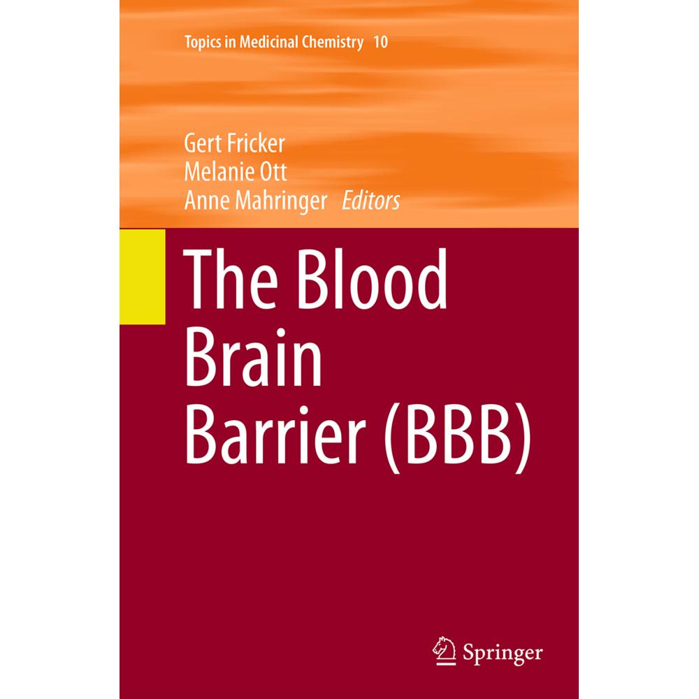 The Blood Brain Barrier (BBB), Fachbücher von Melanie Ott, Gert Fricker, Anne Mahringer
