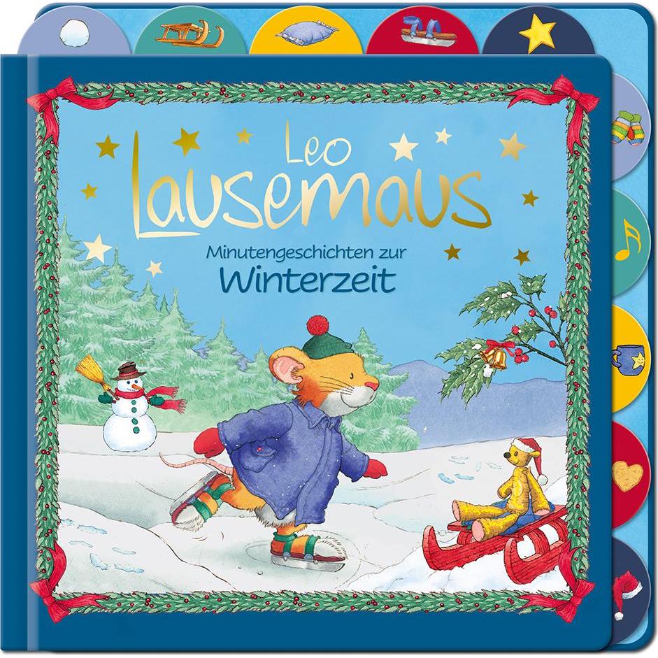 Leo Lausemaus - Minutengeschichten zur Winterzeit, Kinderbücher von Sophia Witt