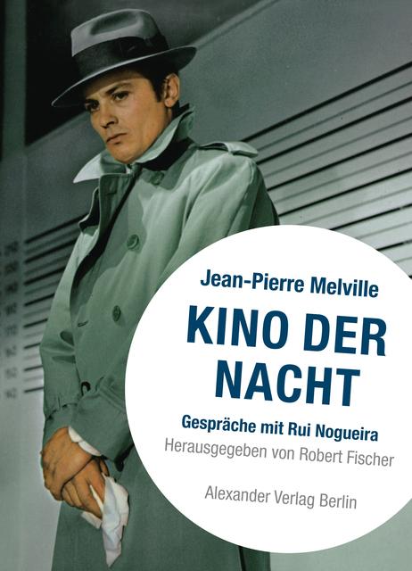 Produktbild Kino der Nacht - Melville über Melville (Deutsch, Jean-Pierre, Melville, 2002)