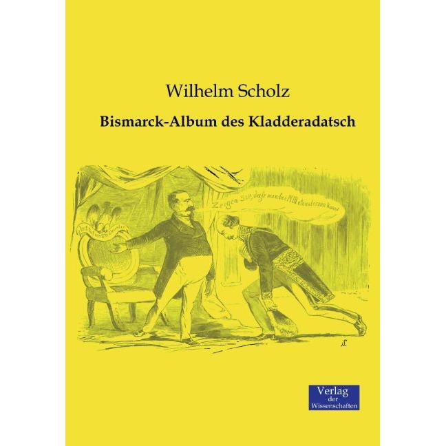 Bismarck-Album des Kladderadatsch, Belletristik von Wilhelm Scholz