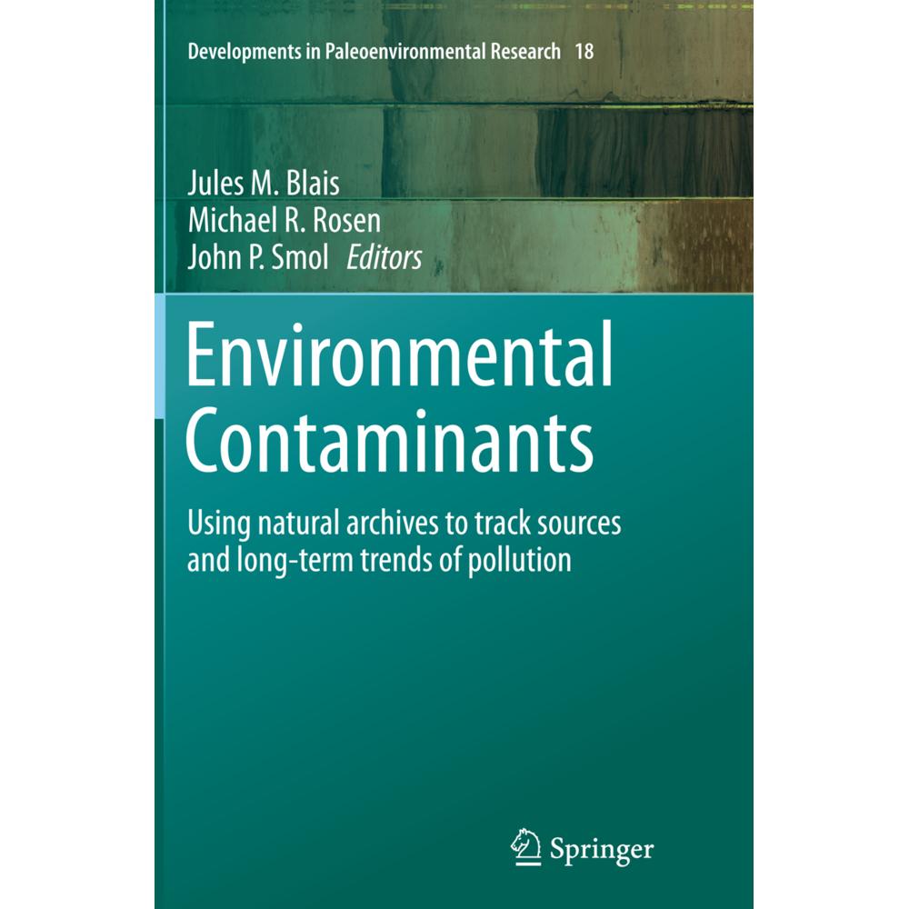 Environmental Contaminants, Fachbücher von John P. Smol, Michael R. Rosen, Jules M. Blais
