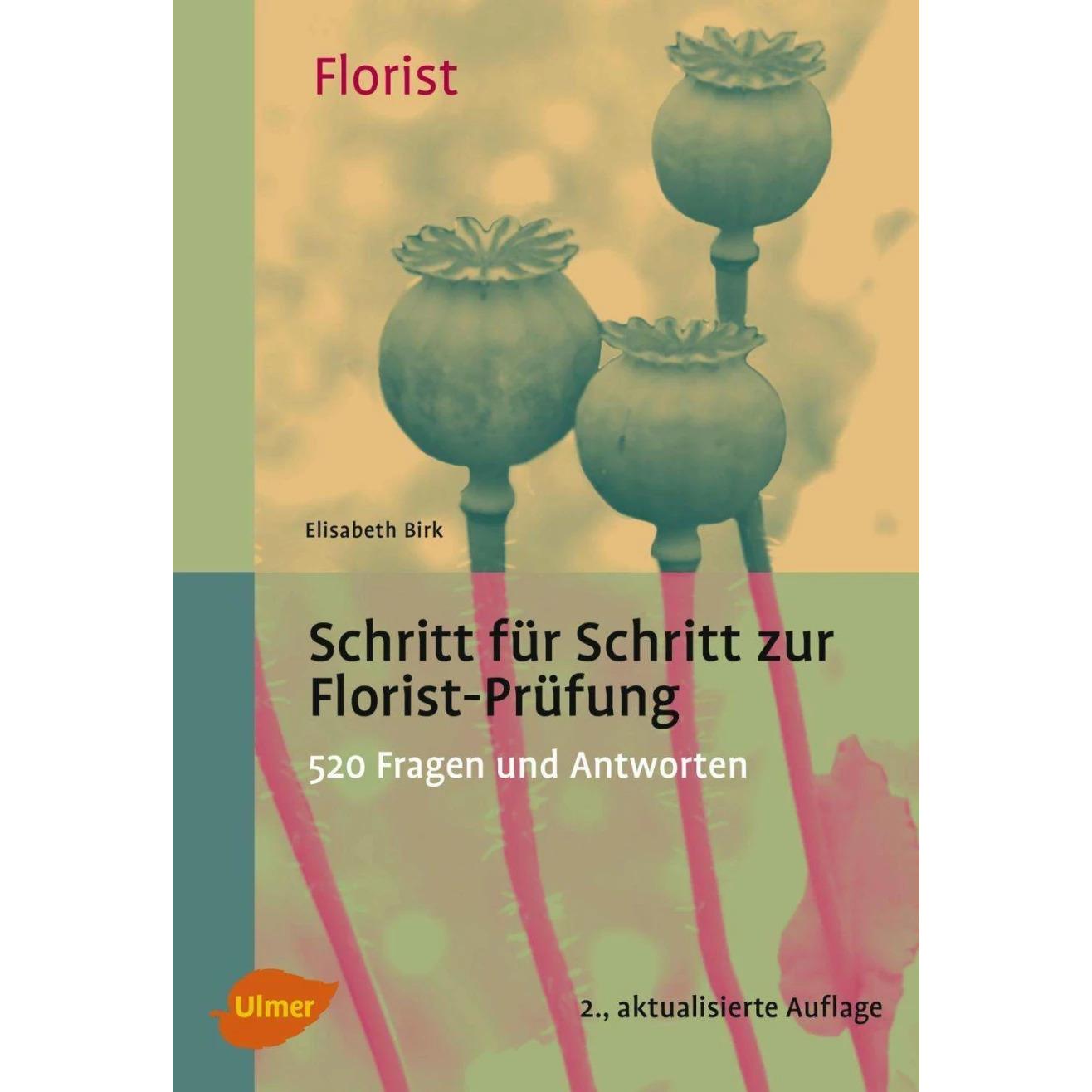 Schritt für Schritt zur Florist-Prüfung, Schulbücher von Elisabeth Birk